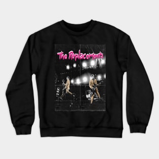 the replacements Crewneck Sweatshirt